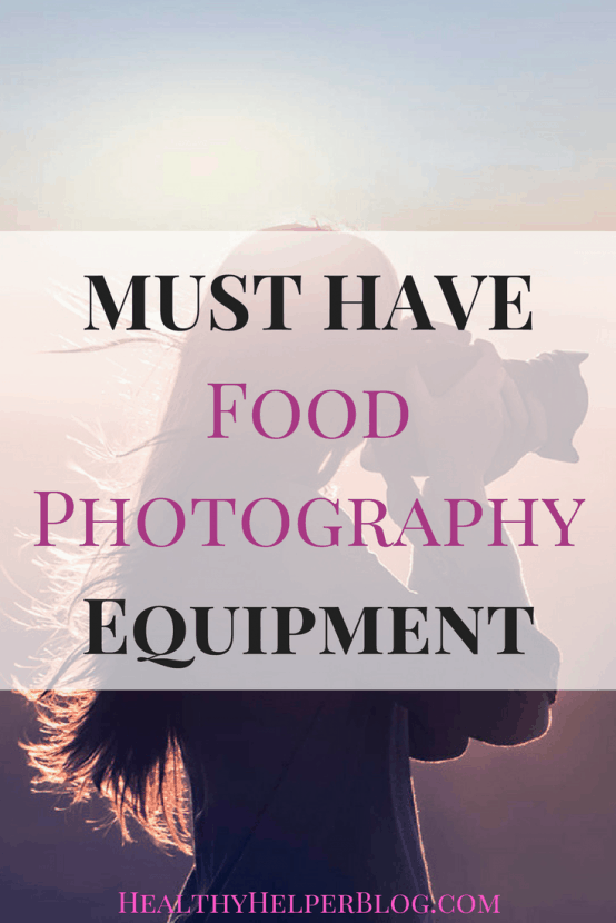 MUST HAVE Food Photography Equipment | Healthy Helper @Healthy_Helper All the gadgets and gear I use daily to shoot my recipes and photos for the blog. A user-friendly guide to purchasing your first food photography equipment!