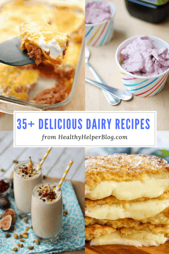 35+ Delicious Dairy Recipes | Healthy Helper @Healthy_Helper A roundup of healthy recipes that use dairy, like cheese, milk, and yogurt, for National Dairy Month! Low-fat, high protein, calcium rich meals & snacks to incorporate into your daily eats.
