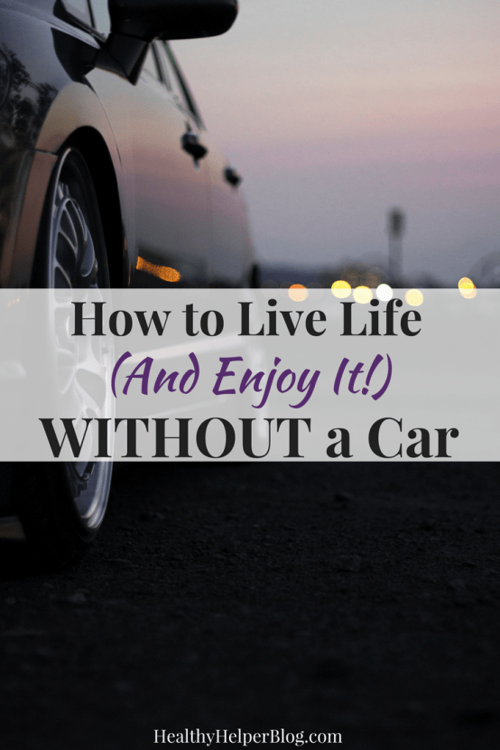 How to Live Life (And Enjoy It!) WITHOUT a Car | Healthy Helper My go-to tips for living life without a car and THRIVING because of it! The positive & negatives of choosing this green lifestyle and everything you need to know about making your car-less experience easier.  