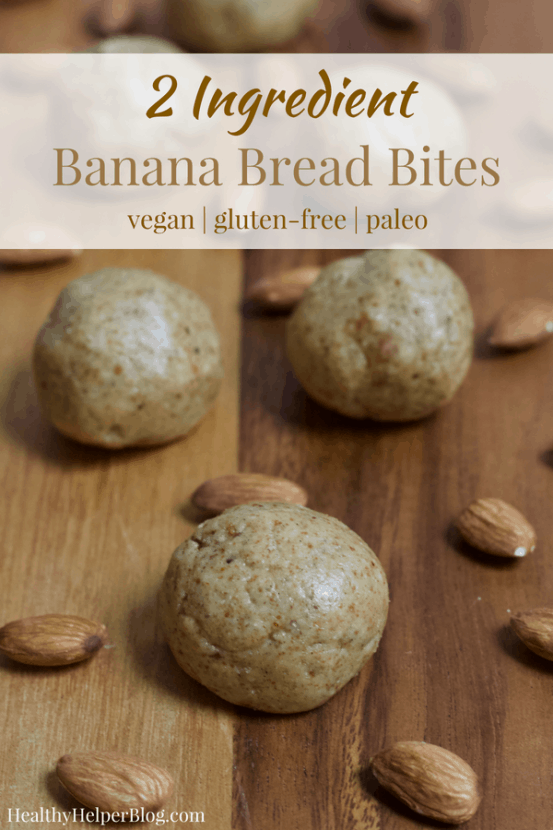 2 Ingredient Banana Bread Bites | Healthy Helper These 2 Ingredient Banana Bread Bites are incredibly easy to make for healthy, sweet snacks on the go! Vegan, gluten-free, & grain-free, these bites taste just like a fresh loaf of banana bread without any baking required.
