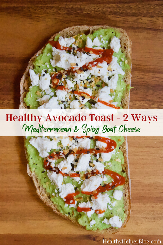 Healthy Avocado Toast - 2 Ways | Delicious, flavorful, and FRESH avocado toast made in two unique ways!  A Mediterranean inspired slice with olives, feta, & roasted red peppers and a sriracha & goat cheese variety with just the right amount of spice. You'll never be bored by avocado toast again!