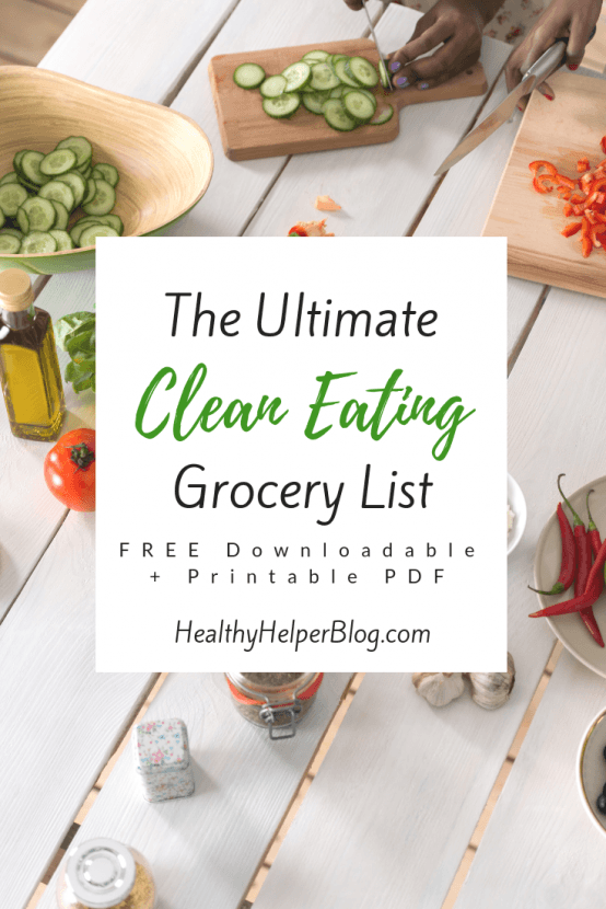 The ULTIMATE Clean Eating Grocery Shopping List | My go-to grocery shopping picks for healthy eating an overall healthy living. PLUS, a downloadable, printable template for you to make your own clean eating grocery list.
