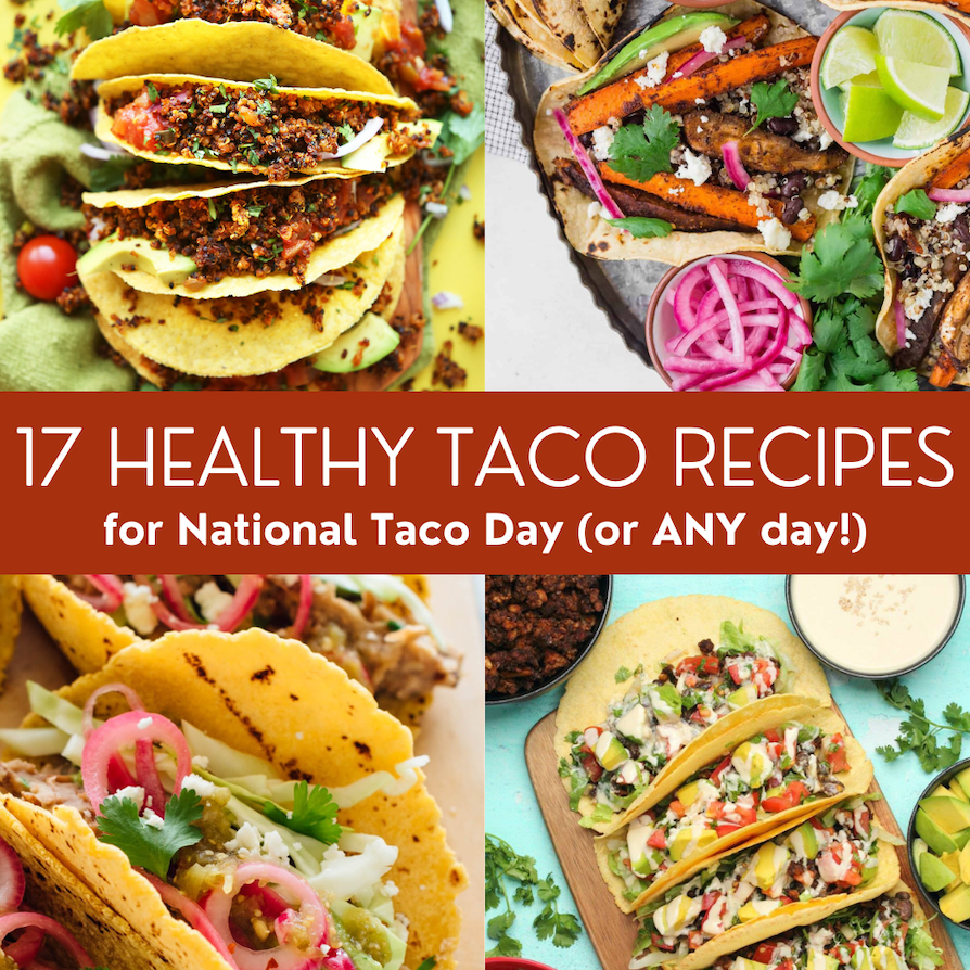 A roundup of 17 healthy, delicious taco recipes to enjoy on National Taco Day...or any day! Vegan, vegetarian, and meaty recipes for everyone.