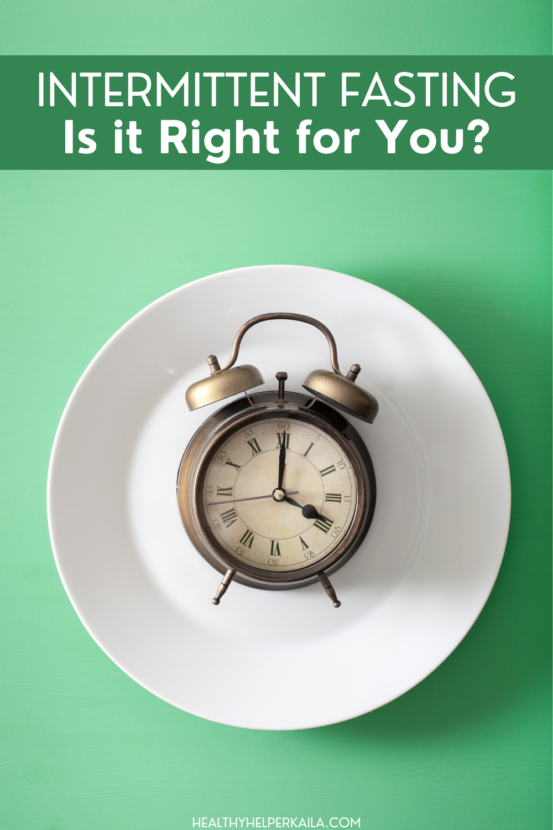 Intermittent Fasting: Is it Right for You?